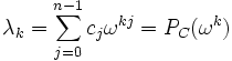 \lambda_k= \sum_{j=0}^{n-1} c_j \omega^{kj}=P_C(\omega^k)