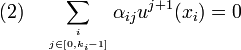 (2)\quad \sum_{i\atop j\in[0,k_i-1]} \alpha_{ij}u^{j+1}(x_i)=0