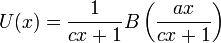 U(x) = \frac{1}{cx+1} B\left(\frac{ax}{cx+1}\right)