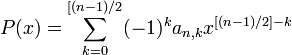P(x) = \sum_{k=0}^{[(n-1)/2} (-1)^ka_{n,k} x^{[(n-1)/2] - k}
