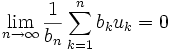 \lim_{n\rightarrow \infty} \frac{1}{b_n} \sum_{k=1}^n b_ku_k=0
