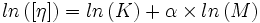  ln\, ([\eta]) = ln\, (K) + \alpha \times ln\,(M) 