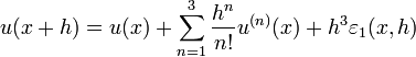 u( x + h ) = u( x ) + \sum_{ n = 1 }^3{ \frac{ h^n }{ n! } u^{(n)}( x ) } + h^3 \varepsilon_1( x, h )