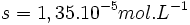 s = 1,35.10^{-5} mol.L^{-1}\,