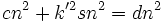 cn^2 + k'^2 sn^2 = dn^2\,