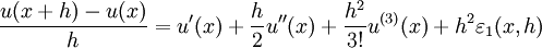 \frac{ u( x + h ) - u( x ) }{ h } = u'(x) + \frac{h}{2} u''(x) + \frac{h^2}{3!} u^{(3)}(x) + h^2 \varepsilon_1( x, h )