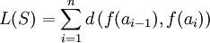 L(S) = \sum_{i=1}^{n} d\left(f(a_{i-1}),f(a_i)\right)
