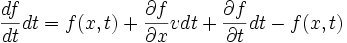 \frac{df}{dt} dt = f(x,t)+\frac{\partial f}{\partial x} v dt + \frac{\partial f}{\partial t} dt -f(x,t)