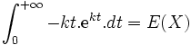 \int_0^{+\infty}-kt.\mathrm{e}^{kt}.dt=E(X)