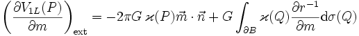 \left(\frac{\partial V_{1L}(P)}{\partial m}\right)_\text{ext} = -2\pi G\, \varkappa(P) \vec m \cdot \vec n + G \int_{\partial B} \varkappa(Q) \frac{\partial r^{-1}}{\partial m} \mathrm{d}\sigma(Q)