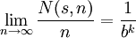 \lim_{n\to\infty} \frac{N(s,n)}{n} = \frac{1}{b^{k}}