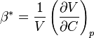 \beta^* = \frac{1}{V}\left(\frac{\partial V}{\partial C}\right)_p~