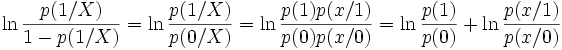 
\ln \frac{p(1/X)}{1-p(1/X)} = \ln \frac{p(1/X)}{p(0/X)}
=\ln \frac{p(1)p(x/1)}{p(0)p(x/0)}
=\ln \frac{p(1)}{p(0)} + \ln \frac{p(x/1)}{p(x/0)}
