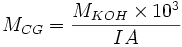  M_{CG}= \frac {M_{KOH} \times 10^3}{IA}\,