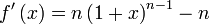 f'\left(x\right)=n\left(1+x\right)^{n-1}-n