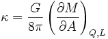 \kappa = \frac{G}{8 \pi} \left(\frac{\partial M}{\partial A}\right)_{Q, L}
