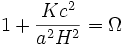 1 + \frac{K c^2}{a^2 H^2} = \Omega