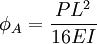  \phi_A = {P L^2 \over 16 EI} 