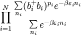 
\prod\limits_{i=1}^{N}\frac{\sum\limits_{n_{i}}(b_{i}^{+}b_{i})^{p_{i}}e^{-\beta \varepsilon _{i}n_{i}}}{\sum\limits_{n_{i}}e^{-\beta \varepsilon _{i}n_{i}}}