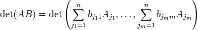 \det(AB)=\det\left( \sum_{{j_1}=1}^n b_{{j_1}1} A_{j_1} ,\dots, \sum_{{j_m}=1}^n b_{{j_m}m} A_{j_m}\right)