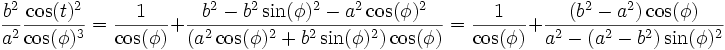 
\frac{b^2}{a^2}\frac{\cos(t)^2}{\cos(\phi)^3} = \frac{1}{\cos(\phi)} + \frac{b^2 - b^2\sin(\phi)^2 - a^2\cos(\phi)^2}{(a^2\cos(\phi)^2 + b^2\sin(\phi)^2)\cos(\phi)}
= \frac{1}{\cos(\phi)} +  \frac{(b^2-a^2)\cos(\phi)}{a^2 - (a^2 - b^2)\sin(\phi)^2}\,