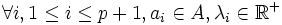 \forall i, 1 \leq i \leq p + 1, a_i \in A, \lambda_i \in \mathbb{R}^+