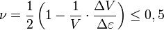  \nu = \frac12 \left ( 1 - \frac1V \cdot \frac{\Delta V}{\Delta \varepsilon} \right ) \le 0,5 