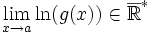 \lim_{x \to a}\ln(g(x)) \in \overline{\mathbb R}^*