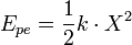 E_{pe} = \frac{1}{2} k \cdot X^2