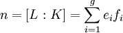 n=[L:K]=\sum_{i=1}^ge_if_i