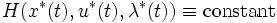 H(x^*(t),u^*(t),\lambda^*(t)) \equiv \mathrm{constant}\,
