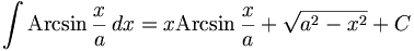 \int \operatorname{Arcsin}\,\frac{x}{a}\,dx=x \operatorname{Arcsin}\,\frac{x}{a}+\sqrt{a^2-x^2}+C