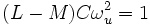 (L-M)C\omega_u^2 =1