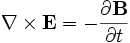 \mathbf{\nabla} \times \mathbf{E} = - \frac{\partial \mathbf B}{\partial t}