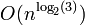 O(n^{\log_2(3)})