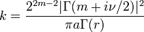 k = \frac{2^{2m-2} | \Gamma (m + i \nu /2) |^2}{\pi a \Gamma (r)}