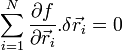 \sum_{i=1}^{N}\frac{\partial f}{\partial \vec r_i}.\delta \vec r_i = 0