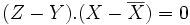 (Z-Y).(X - \overline{X})=0