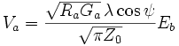 V_a={\sqrt{R_aG_a}\,\lambda\cos\psi\over\sqrt{\pi Z_0}}E_b