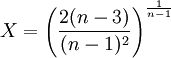 X = \left(\frac{2 (n - 3)}{(n - 1)^2}\right)^\frac{1}{n - 1}