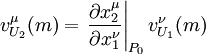 v_{U_2}^\mu (m)= \left.\frac{\partial x_2^\mu}{\partial x_1^\nu}\right|_{P_0} v_{U_1}^\nu (m)