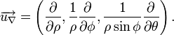 
  \overrightarrow{u_\nabla} =  \left(\frac\partial{\partial\rho}, \frac1\rho \frac\partial{\partial\phi}, \frac1{\rho\sin\phi} \frac\partial{\partial\theta}\right).
