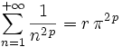 \sum_{n=1}^{+\infty}{1 \over n^{2\,p}}=r\,\pi^{2\,p}