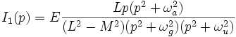 I_1(p) = E  \frac{Lp(p^2+\omega_a^2)}{(L^2-M^2)(p^2+\omega_g^2)(p^2+\omega_u^2)}