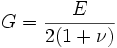 G = {E \over {2(1+\nu)}} \,