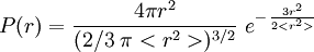 P(r) = \frac{4 \pi r^2}{(2/3\; \pi <r^2>)^{3/2}} \;e^{-\,\frac{3r^2}{2 <r^2>}}