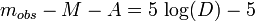 m_{obs} - M - A = 5\, \log( D ) - 5