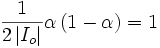 \frac{1}{2\left|I_o\right|}\alpha\left(1-\alpha\right)=1