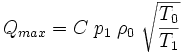 Q_{max} = C \; p_1 \; \rho_0 \; \sqrt{\frac{T_0}{T_1}}