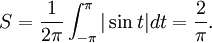 S=\frac1{2\pi}\int_{-\pi}^\pi |\sin t| d t = \frac2\pi.